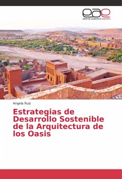 Estrategias de Desarrollo Sostenible de la Arquitectura de los Oasis - Ruiz, Angela