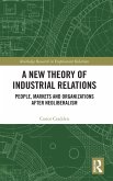 A New Theory of Industrial Relations