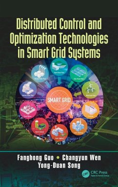 Distributed Control and Optimization Technologies in Smart Grid Systems - Guo, Fanghong; Wen, Changyun; Song, Yong-Duan