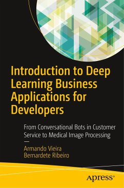 Introduction to Deep Learning Business Applications for Developers - Vieira, Armando;Ribeiro, Bernardete
