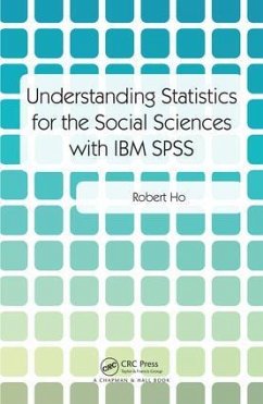 Understanding Statistics for the Social Sciences with IBM SPSS - Ho, Robert