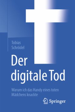 Der digitale Tod - Schrödel, Tobias