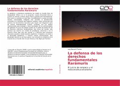 La defensa de los derechos fundamentales Rarámuris - Becerril Torres, Luis