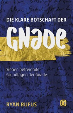 Die klare Botschaft der Gnade - Rufus, Ryan