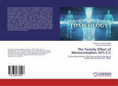 The Toxicity Effect of Monocrotophos 36% E.C - Tamizhazhagan, Vairakannu;Pugazhendy, Kannaiyan