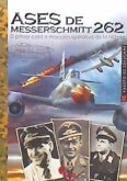 Ases de Messerschmitt 262 : el primer caza a reacción operativo de la historia