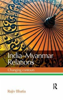 India--Myanmar Relations - Bhatia, Rajiv
