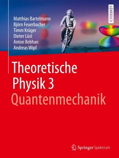 Theoretische Physik 3   Quantenmechanik - Bartelmann, Matthias;Feuerbacher, Björn;Krüger, Timm
