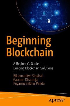Beginning Blockchain - Singhal, Bikramaditya;Dhameja, Gautam;Panda, Priyansu Sekhar