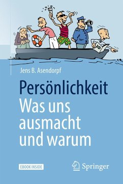 Persönlichkeit: was uns ausmacht und warum - Asendorpf, Jens B.