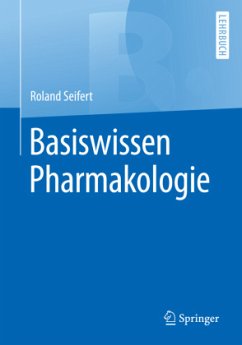 Basiswissen Pharmakologie - Seifert, Roland