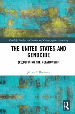 The United States and Genocide - Bachman, Jeffrey