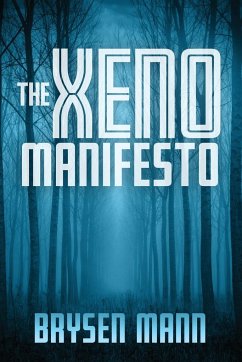 The Xeno Manifesto - Mann, Brysen