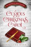 A Curious Christmas Carol (The Compendium of Curious Collectibles) (eBook, ePUB) A Curious Christmas Carol (The Compendium of Curious Collectibles) (eBook, ePUB)