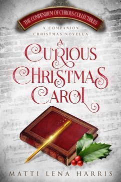 Cover A Curious Christmas Carol (The Compendium of Curious Collectibles) (eBook, ePUB)