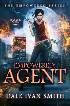 Empowered: Agent (The Empowered, #1) (eBook, ePUB) - Smith, Dale Ivan