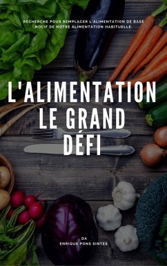 L'ALIMENTATION, LE GRAND DÉFI (eBook, ePUB) - Enrique Pons Sintes