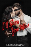 I'll Show You Mine (eBook, ePUB)