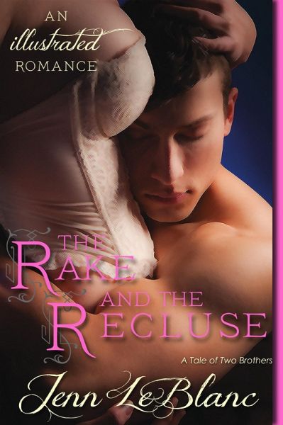 The Rake and The Recluse : a Romance Novel With Pictures (Lords of Time : Illustrated, #1) (eBook, ePUB)