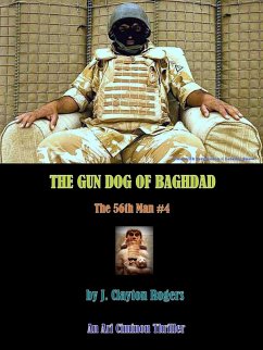 The Gun Dog of Baghdad (The 56th Man, #4) (eBook, ePUB) - Rogers, J. Clayton