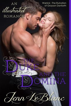 The Duke and The Domina : a Romance Novel With Pictures (Lords of Time : Illustrated, #3) (eBook, ePUB) - LeBlanc, Jenn