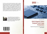 DVO (Digital Video Output) and Copy Protection DVO (Digital Video Output) and Copy Protection