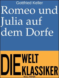 Romeo und Julia auf dem Dorfe (eBook, PDF) - Keller, Gottfried