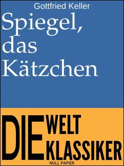 Spiegel, das Kätzchen (eBook, ePUB) - Keller, Gottfried