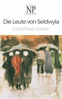 Die Leute von Seldwyla (eBook, PDF) - Keller, Gottfried