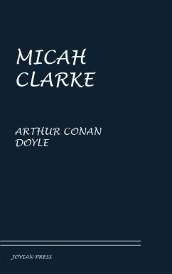 Micah Clarke (eBook, ePUB) - Doyle, Arthur Conan