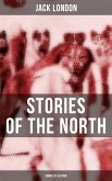 Jack London's Stories of the North - Complete Edition (eBook, ePUB)