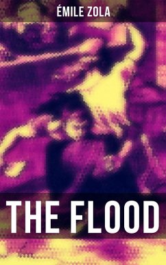 THE FLOOD (eBook, ePUB) - Zola, Émile