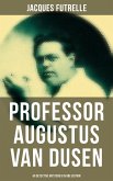 Professor Augustus Van Dusen: 49 Detective Mysteries in One Edition (eBook, ePUB)