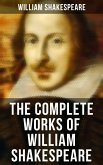 The Complete Works of William Shakespeare (eBook, ePUB)