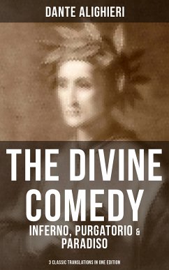 THE DIVINE COMEDY: Inferno, Purgatorio & Paradiso (3 Classic Translations in One Edition) (eBook, ePUB) - Alighieri, Dante