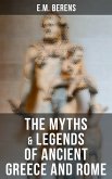 The Myths & Legends of Ancient Greece and Rome (eBook, ePUB)