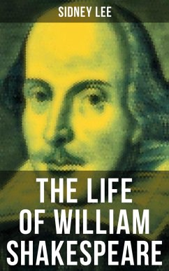 THE LIFE OF WILLIAM SHAKESPEARE (eBook, ePUB) - Lee, Sidney