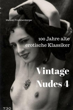 Cover Vintage Nudes 4 : 100 Jahre alte erotische Klassiker (eBook, ePUB)