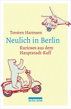 Neulich in Berlin (eBook, ePUB) - Harmsen, Torsten