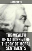 The Wealth of Nations & The Theory of Moral Sentiments (eBook, ePUB)