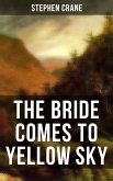 THE BRIDE COMES TO YELLOW SKY (eBook, ePUB)