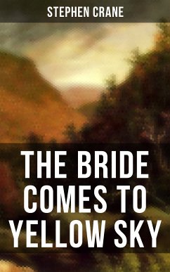 THE BRIDE COMES TO YELLOW SKY (eBook, ePUB) - Crane, Stephen