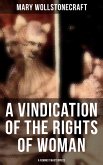 A Vindication of the Rights of Woman (A Feminist Masterpiece) (eBook, ePUB)