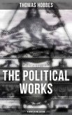 The Political Works of Thomas Hobbes (4 Books in One Edition) (eBook, ePUB)