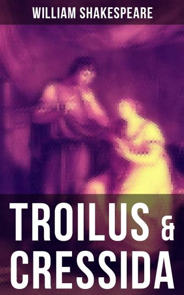 TROILUS & CRESSIDA (eBook, ePUB) TROILUS & CRESSIDA (eBook, ePUB)