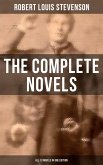 The Complete Novels of Robert Louis Stevenson - All 13 Novels in One Edition (eBook, ePUB)