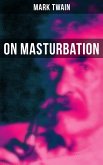 Mark Twain: On Masturbation (eBook, ePUB)