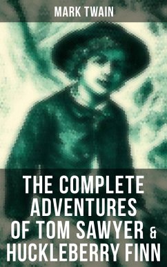The Complete Adventures of Tom Sawyer & Huckleberry Finn (eBook, ePUB) - Twain, Mark