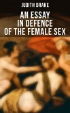AN ESSAY IN DEFENCE OF THE FEMALE SEX (eBook, ePUB)