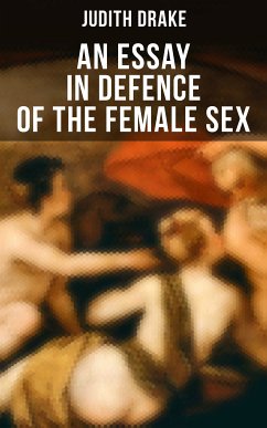 AN ESSAY IN DEFENCE OF THE FEMALE SEX (eBook, ePUB) - Drake, Judith